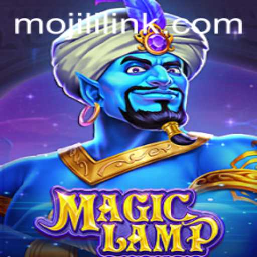 Discover the Enchanting World of MagicLamp and the Mystical MOJILI
